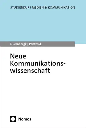 Nuernbergk / Pentzold |  Neue Kommunikationswissenschaft | Buch |  Sack Fachmedien