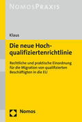 Klaus |  Klaus, S: Die neue Hochqualifiziertenrichtlinie | Buch |  Sack Fachmedien
