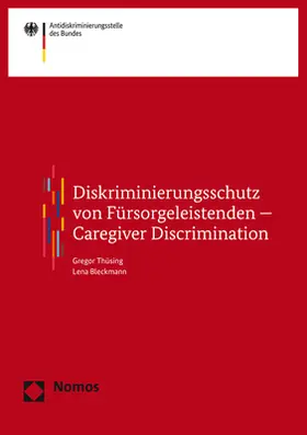 Thüsing / Bleckmann |  Diskriminierungsschutz von Fürsorgeleistenden – Caregiver Discrimination | Buch |  Sack Fachmedien