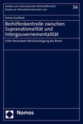 Guilliard |  Beihilfenkontrolle zwischen Supranationalität und Intergouvernementalität | Buch |  Sack Fachmedien
