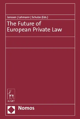 Janssen / Lehmann / Schulze |  The Future of European Private Law | Buch |  Sack Fachmedien