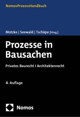 Motzke / Seewald / Tschäpe |  Prozesse in Bausachen | Buch |  Sack Fachmedien