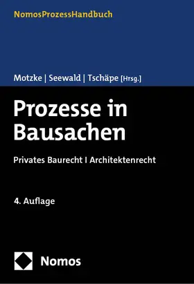 Motzke / Seewald / Tschäpe |  Prozesse in Bausachen | Buch |  Sack Fachmedien