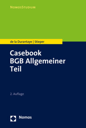de la Durantaye / Stieper | Casebook BGB Allgemeiner Teil | Buch | 978-3-8487-7332-9 | sack.de
