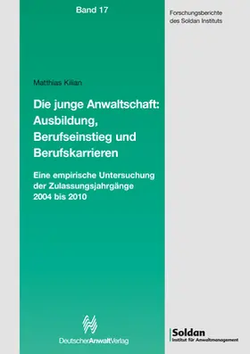 Kilian |  Die junge Anwaltschaft: Ausbildung, Berufseinstieg und Berufskarrieren | Buch |  Sack Fachmedien