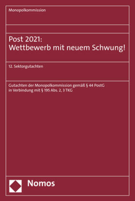 Monopolkommission | Post 2021: Wettbewerb mit neuem Schwung! | Buch | 978-3-8487-7378-7 | sack.de