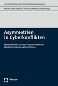 Zettl / Harnisch / Hansel |  Asymmetrien in Cyberkonflikten | Buch |  Sack Fachmedien