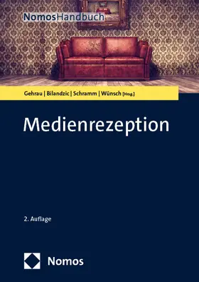 Gehrau / Bilandzic / Schramm |  Medienrezeption | Buch |  Sack Fachmedien