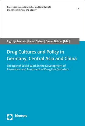 Michels / Stöver / Deimel |  Drug Cultures and Policy in Germany, Central Asia and China | Buch |  Sack Fachmedien