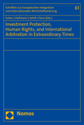 Scheu / Hofmann / Schill | Investment Protection, Human Rights, and International Arbit | Buch | 978-3-8487-7405-0 | sack.de