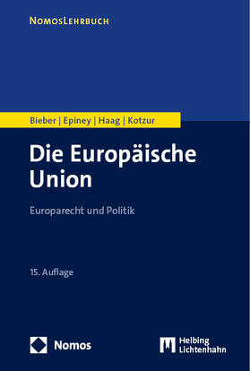 Bieber / Epiney / Haag | Die Europäische Union | Buch | 978-3-8487-7428-9 | sack.de