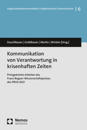 Duschlbauer / Grüblbauer / Martin |  Kommunikation von Verantwortung in krisenhaften Zeiten | Buch |  Sack Fachmedien