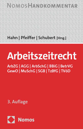 Hahn / Pfeiffer / Schubert |  Arbeitszeitrecht | Buch |  Sack Fachmedien