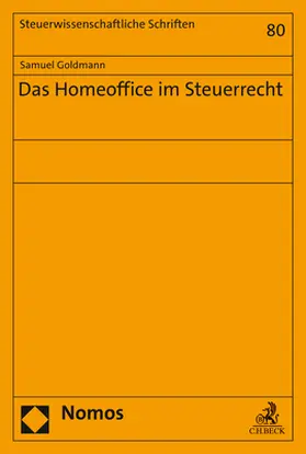 Goldmann |  Das Homeoffice im Steuerrecht | Buch |  Sack Fachmedien
