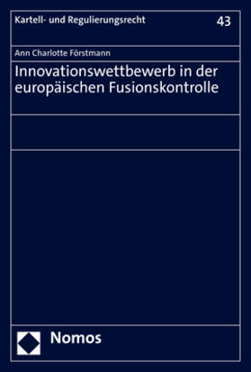 Förstmann |  Förstmann, A: Innovationswettbewerb in der europäischen Fusi | Buch |  Sack Fachmedien
