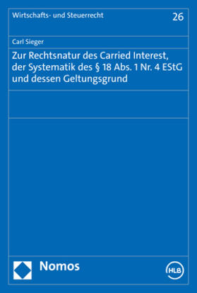 Sieger | Sieger, C: Zur Rechtsnatur des Carried Interest, der Systema | Buch | 978-3-8487-7559-0 | sack.de