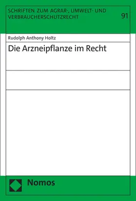 Holtz | Die Arzneipflanze im Recht | Buch | 978-3-8487-7584-2 | sack.de