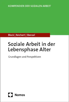 Bleck / Reichert / Stenzel |  Soziale Arbeit in der Lebensphase Alter | Buch |  Sack Fachmedien