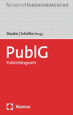 Staake / Schülke |  PublG - Publizitätsgesetz | Buch |  Sack Fachmedien