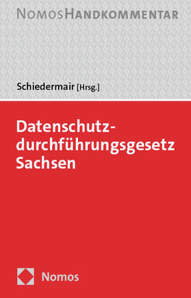 Schiedermair | Datenschutzdurchführungsgesetz Sachsen | Buch | 978-3-8487-7612-2 | sack.de