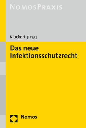 Kluckert | Das neue Infektionsschutzrecht | Buch | 978-3-8487-7614-6 | sack.de