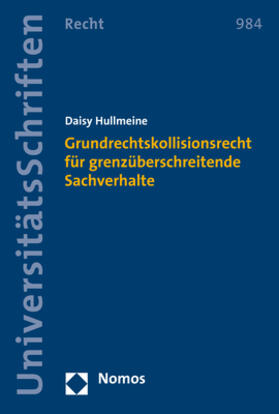 Hullmeine |  Hullmeine, D: Grundrechtskollisionsrecht für grenzüberschrei | Buch |  Sack Fachmedien