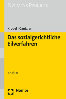 Krodel / Cantzler | Das sozialgerichtliche Eilverfahren | Buch | 978-3-8487-7624-5 | sack.de
