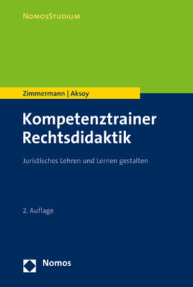 Zimmermann / Aksoy | Kompetenztrainer Rechtsdidaktik | Buch | 978-3-8487-7654-2 | sack.de