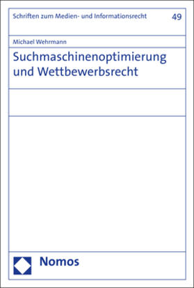 Wehrmann |  Wehrmann, M: Suchmaschinenoptimierung und Wettbewerbsrecht | Buch |  Sack Fachmedien