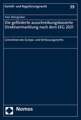 Steingrüber | Die geförderte ausschreibungsbasierte Direktvermarktung nach dem EEG 2021 | Buch | 978-3-8487-7673-3 | sack.de