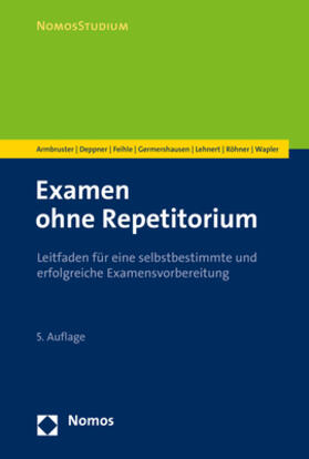 Armbruster / Deppner / Feihle | Examen ohne Repetitorium | Buch | 978-3-8487-7677-1 | sack.de