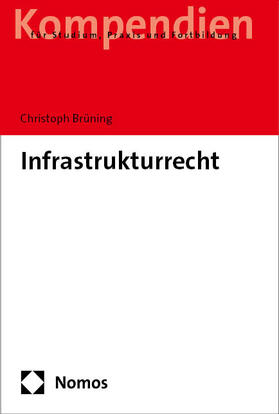 Brüning | Infrastrukturrecht | Buch | 978-3-8487-7701-3 | sack.de