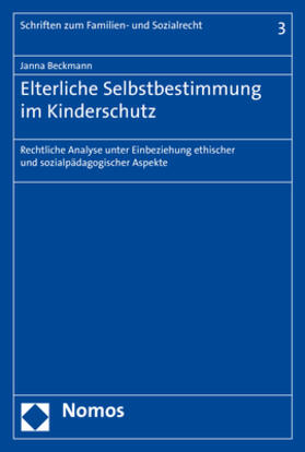 Beckmann | Beckmann, J: Elterliche Selbstbestimmung im Kinderschutz | Buch | 978-3-8487-7715-0 | sack.de