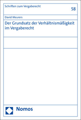 Meurers | Meurers, D: Grundsatz der Verhältnismäßigkeit im Vergaberech | Buch | 978-3-8487-7723-5 | sack.de