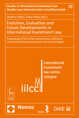 Hobe / Scheu | Evolution, Evaluation and Future Developments in International Investment Law | Buch | 978-3-8487-7755-6 | sack.de