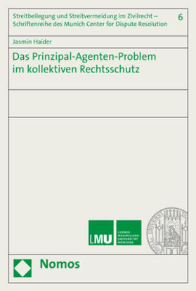 Haider | Das Prinzipal-Agenten-Problem im kollektiven Rechtsschutz | Buch | 978-3-8487-7772-3 | sack.de