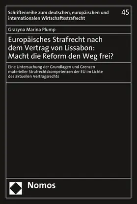 Plump |  Europäisches Strafrecht nach dem Vertrag von Lissabon: Macht die Reform den Weg frei? | Buch |  Sack Fachmedien