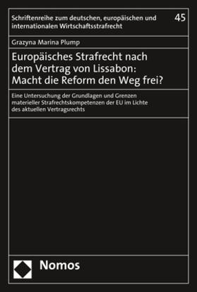 Plump | Europäisches Strafrecht nach dem Vertrag von Lissabon: Macht die Reform den Weg frei? | Buch | 978-3-8487-7797-6 | sack.de