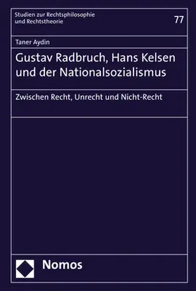 Aydin |  Gustav Radbruch, Hans Kelsen und der Nationalsozialismus | Buch |  Sack Fachmedien