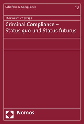 Rotsch | Criminal Compliance - Status quo und Status futurus | Buch | 978-3-8487-7807-2 | sack.de