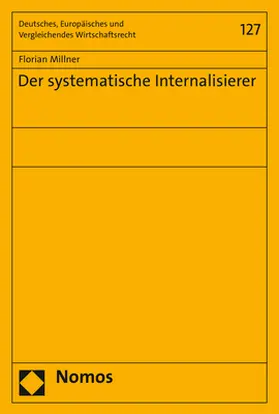 Millner |  Millner, F: Der systematische Internalisierer | Buch |  Sack Fachmedien