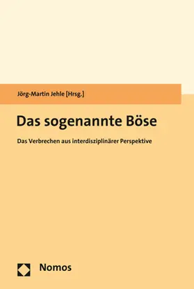 Jehle |  Das sogenannte Böse | Buch |  Sack Fachmedien