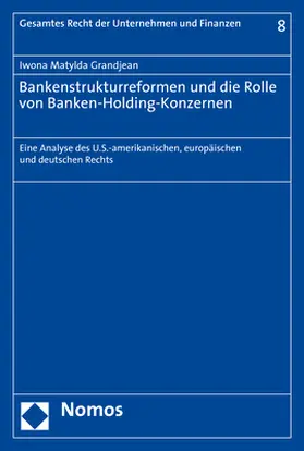 Grandjean |  Bankenstrukturreformen und die Rolle von Banken-Holding-Konzernen | Buch |  Sack Fachmedien