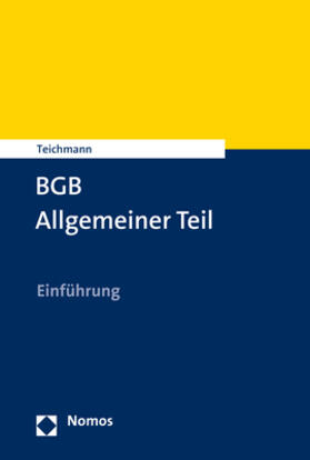 Teichmann | BGB Allgemeiner Teil | Buch | 978-3-8487-7820-1 | sack.de