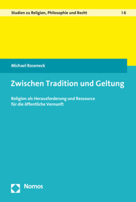Roseneck |  Roseneck, M: Zwischen Tradition und Geltung | Buch |  Sack Fachmedien