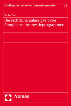 Graf | Graf, T: Die rechtliche Zulässigkeit von Compliance-Amnestie | Buch | sack.de