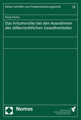 Fischer |  Fischer, P: Irrtumsrisiko bei den Ausnahmen des völkerrechtl | Buch |  Sack Fachmedien