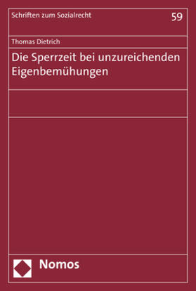 Dietrich | Dietrich, T: Sperrzeit bei unzureichenden Eigenbemühungen | Buch | 978-3-8487-7851-5 | sack.de