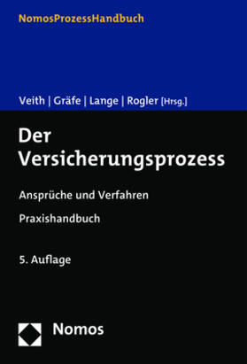 Veith / Gräfe / Lange | Der Versicherungsprozess | Buch | 978-3-8487-7852-2 | sack.de