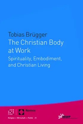 Brügger |  The Christian Body at Work | Buch |  Sack Fachmedien